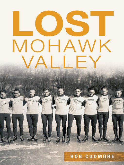 Title details for Lost Mohawk Valley by Bob Cudmore - Available
